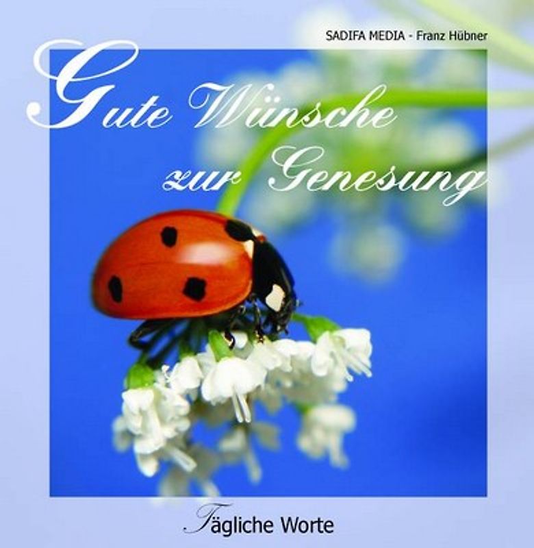 Tägliche Worte - Nr. 428. Gute Wünsche zur Genesung