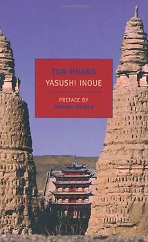 Tun-huang (New York Review Books Classics) - Inoue, Yasushi