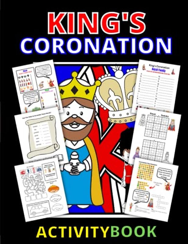 King's Coronation Activity Book: Celebrate The Special Occasion With This Royal Family Colouring & Puzzle Book
