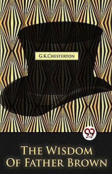 The Wisdom Of Father Brown