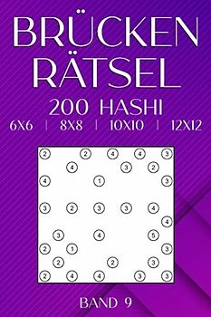 Hashi Brücken Rätselbuch: 200 Japanische Hashiwokakero für Erwachsene & Clevere Kids