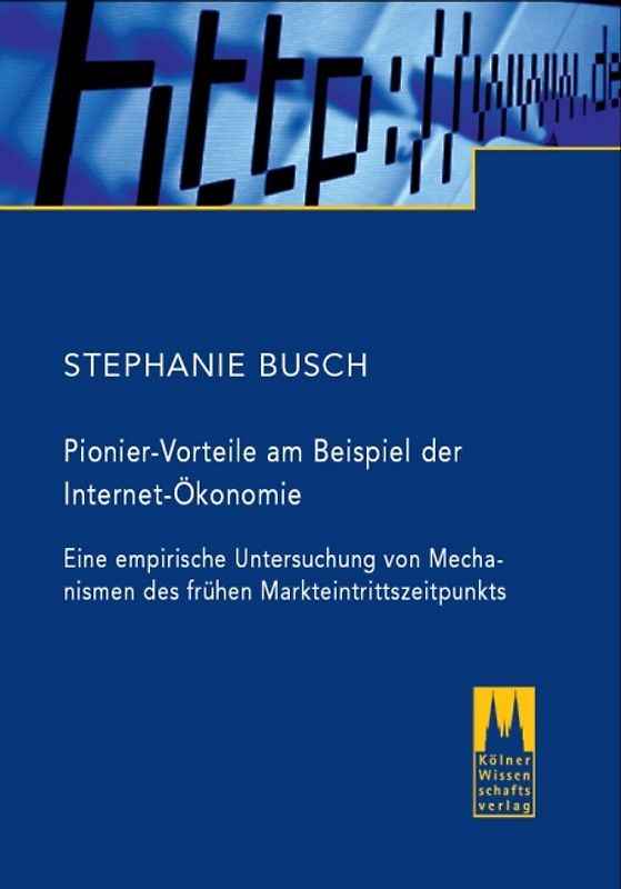 Pionier-Vorteile am Beispiel der Internet-Ökonomie