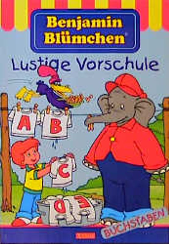 Benjamin Blümchen Lustige Vorschule. Buchstaben