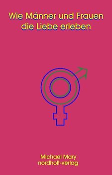 Wie Männer und Frauen die Liebe erleben