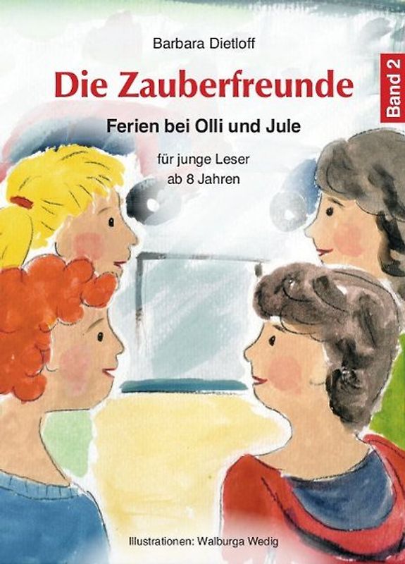 Die Zauberfreunde Band 2