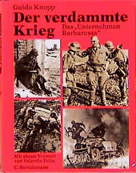 Der verdammte Krieg. Das "Unternehmen Barbarossa"