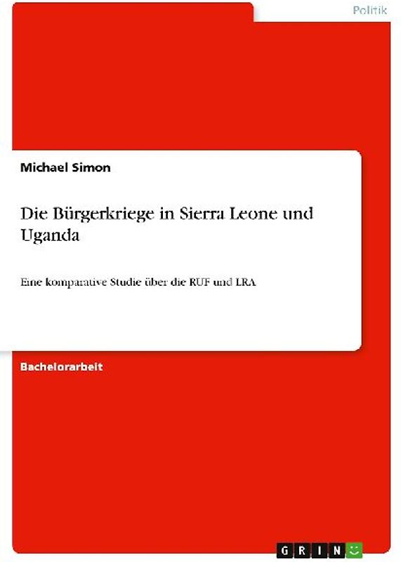 Die Bürgerkriege in Sierra Leone und Uganda
