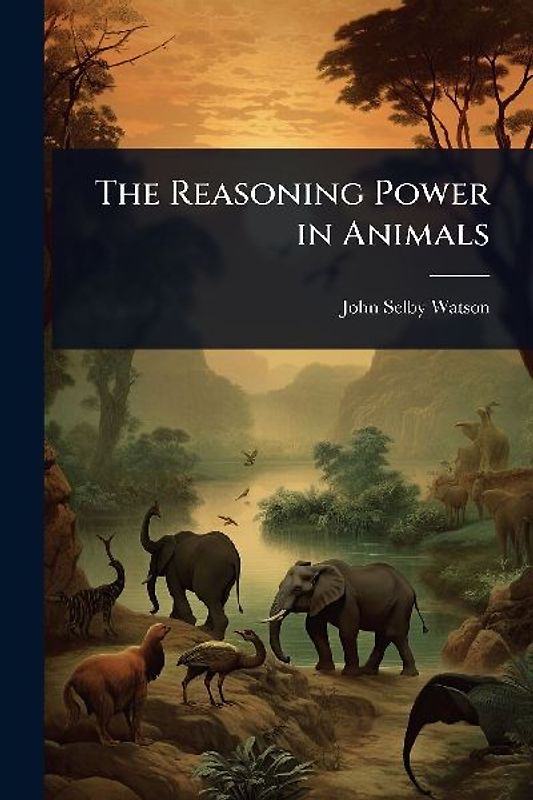 The Reasoning Power in Animals