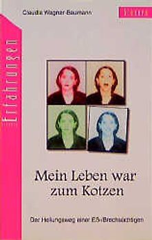 Mein Leben war zum Kotzen