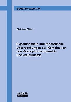 Experimentelle und theoretische Untersuchungen zur Kombination von Adsorptionsvolumetrie und -kalorimetrie