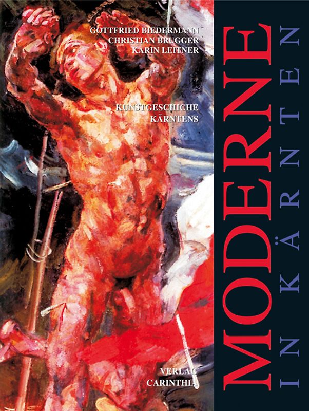 Die Kunstgeschichte Kärntens / Die Moderne in Kärnten