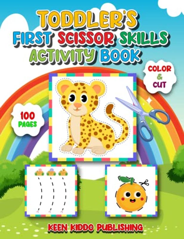 Toddler's First Scissor Skills Activity Book: Boost Fine Motor Skills and Creativity of Preschoolers and Kindergarteners by Cutting and Coloring Common Objects. For Kids Ages 3-5