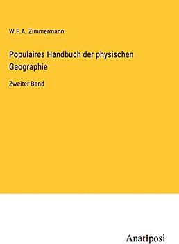 Populaires Handbuch der physischen Geographie: Zweiter Band