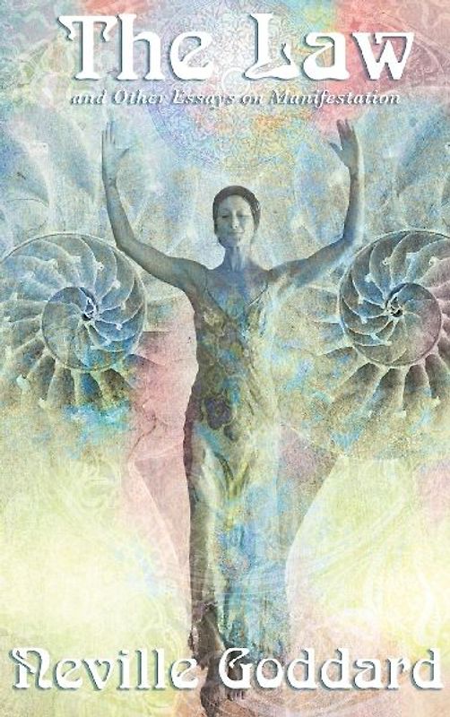 The Law and Other Essays on Manifestation