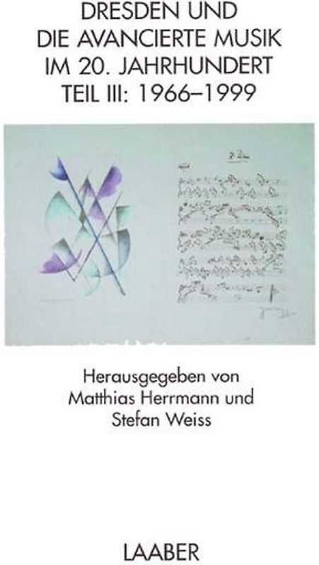 Dresden und die avancierte Musik im 20. Jahrhundert / Dresdner Musik 1966-2000
