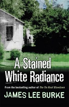 Stained White Radiance - James Lee Burke