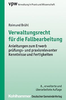 Verwaltungsrecht für die Fallbearbeitung