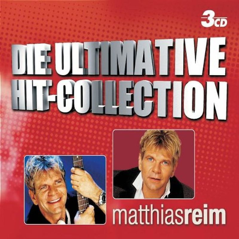 Matthias Reim - Die Ultimative Hit-Collection