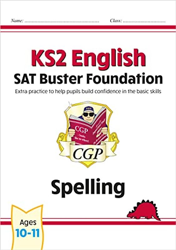 KS2 English SAT Buster Foundation: Spelling (for the 2024 tests) (CGP SATS Foundation)