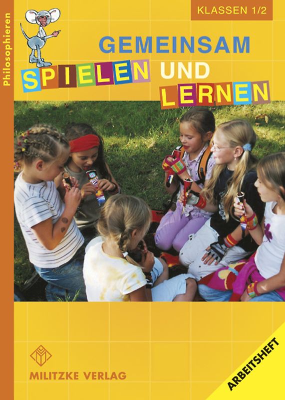 Philosophieren - Grundschule / Gemeinsam spielen und lernen - Landesausgabe Mecklenburg-Vorpommern. Klasse 1/2. Arbeitsheft