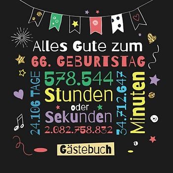 Alles Gute zum 66. Geburtstag - Gästebuch: Dekoration zur Feier vom 66.Geburtstag für Mann oder Frau - 66 Jahre Geschenk & Deko - Buch für Glückwünsche und Fotos der Gäste