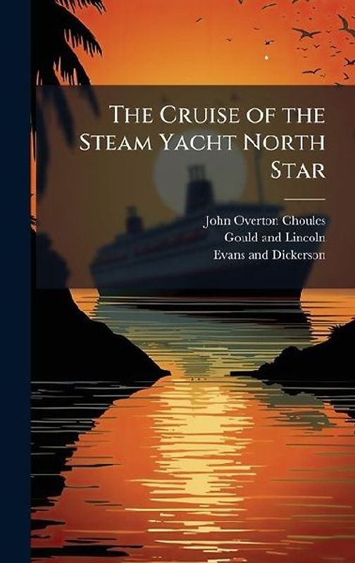 The Cruise of the Steam Yacht North Star