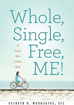 Whole, Single, Free, ME!