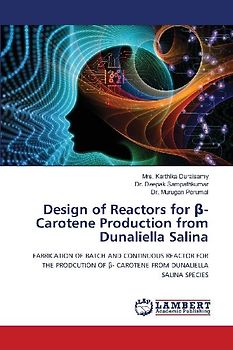 Design of Reactors for ¿-Carotene Production from Dunaliella Salina