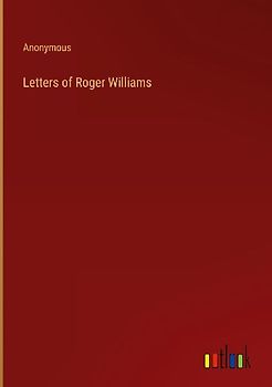 Letters of Roger Williams