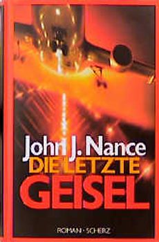 Die letzte Geisel. Roman