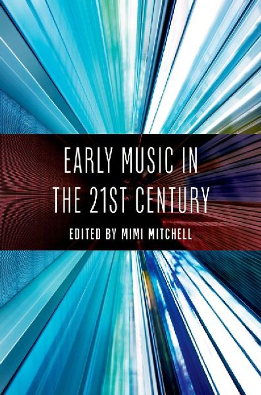 Early Music in the 21st Century