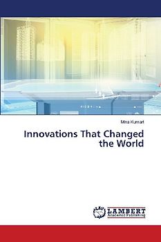 Innovations That Changed the World