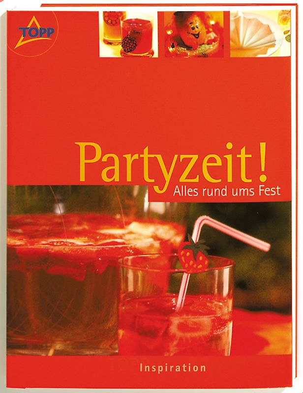 TOPP Inspiration "Partyzeit!". Alles rund ums Fest