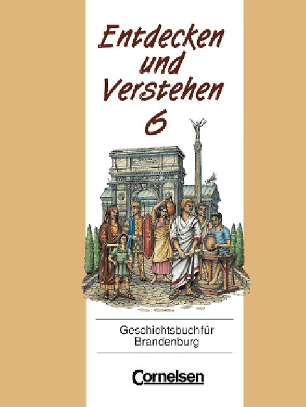Entdecken und Verstehen - Grundschule Brandenburg / 6. Schuljahr - Von der Völkerwanderung bis zur Entstehung europäischer Nationalstaaten