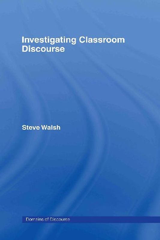 Investigating Classroom Discourse