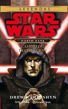 Star Wars : Darth Bane : camino de destrucción