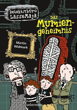 Detektivbüro LasseMaja - Das Mumiengeheimnis (Detektivbüro LasseMaja, Bd. 2)
