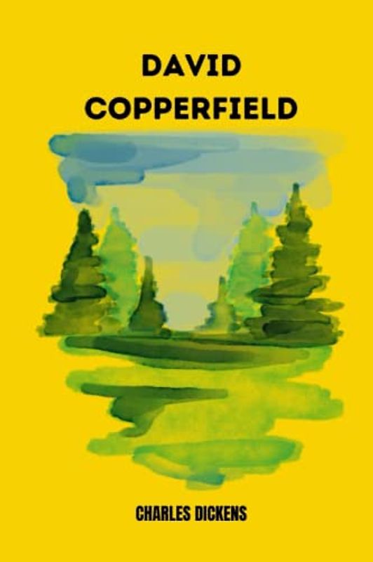 david copperfield by Charles Dickens