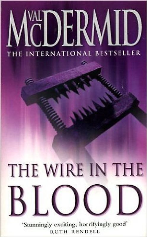 The Wire in the Blood - Val McDermid