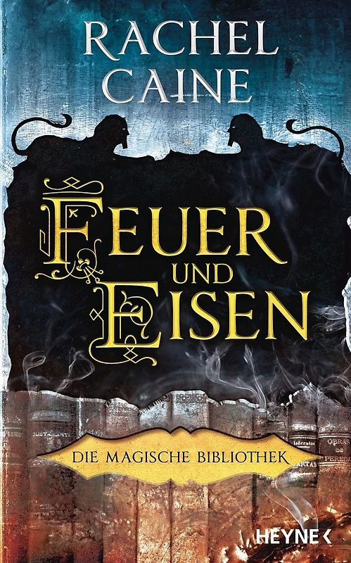 Feuer und Eisen – Die Magische Bibliothek