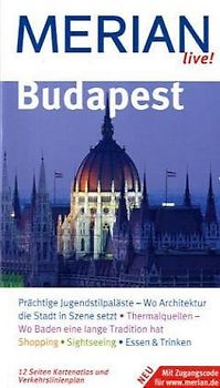 Budapest. Budapest entdecken und erleben. Bummeln, Einkaufen, Ausgehen. Essen, Trinken, Übernachten. Spaziergänge, Ausflüge, Sehenswertes