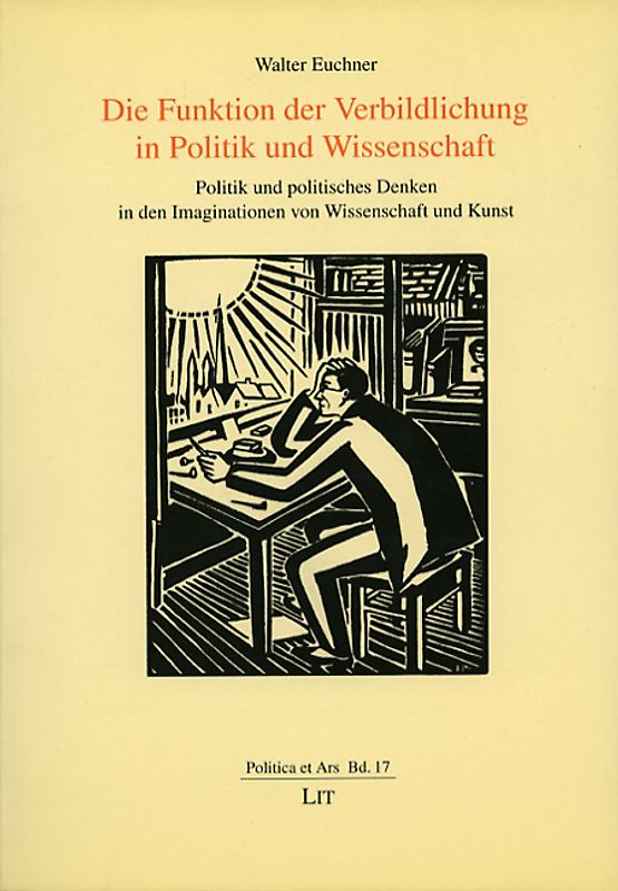 Die Funktion der Verbildlichung in Politik und Wissenschaft