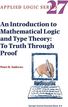 An Introduction to Mathematical Logic and Type Theory