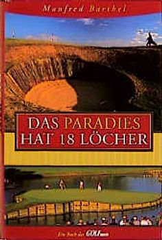 Das Paradies hat 18 Löcher