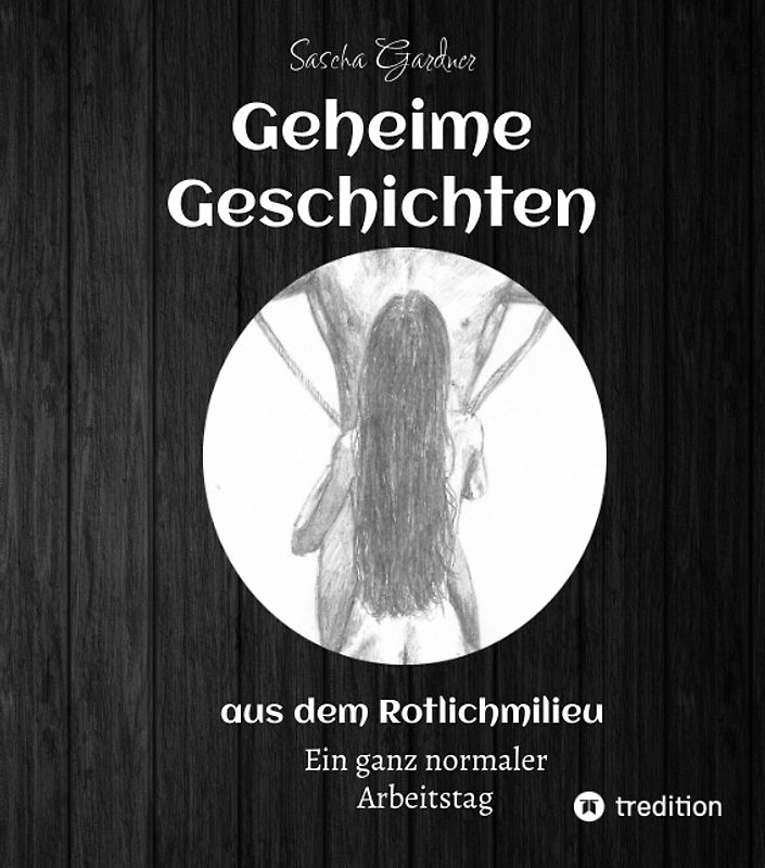 Geheime Geschichten aus dem Rotlichtmilieu BAND 3