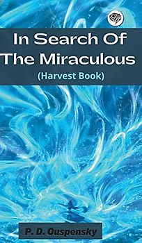 In Search Of The Miraculous (Harvest Book)