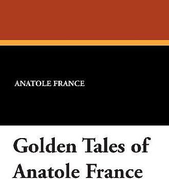 Golden Tales of Anatole France
