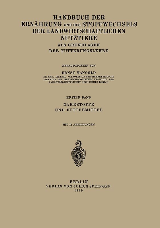 Handbuch der Ernährung und des Stoffwechsels der Landwirtschaftlichen Nutztiere als Grundlagen der Fütterungslehre