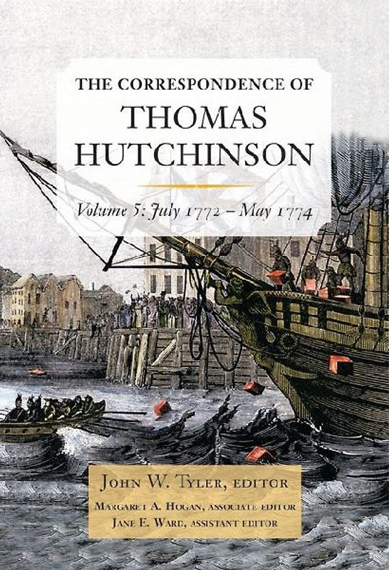 The Correspondence of Thomas Hutchinson, Volume 5