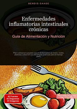 Enfermedades inflamatorias intestinales crónicas: Guía de Alimentación y Nutrición